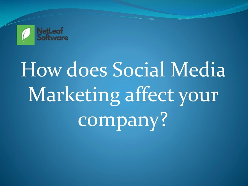 how does social media marketing affect your