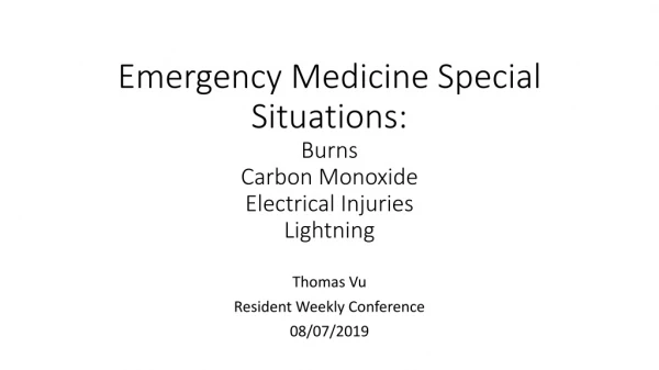 Emergency Medicine Special Situations: Burns Carbon Monoxide Electrical Injuries Lightning