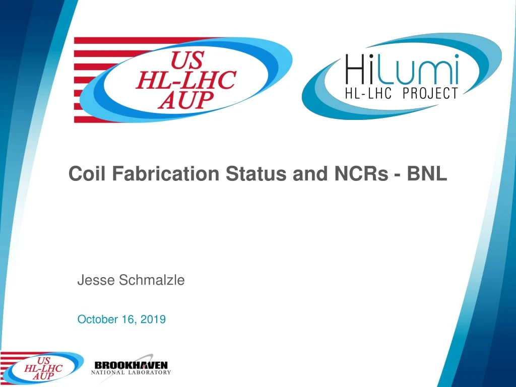 coil fabrication status and ncrs bnl