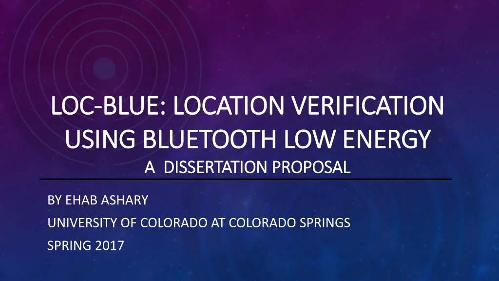 loc blue location verification using bluetooth low energy a dissertation proposal
