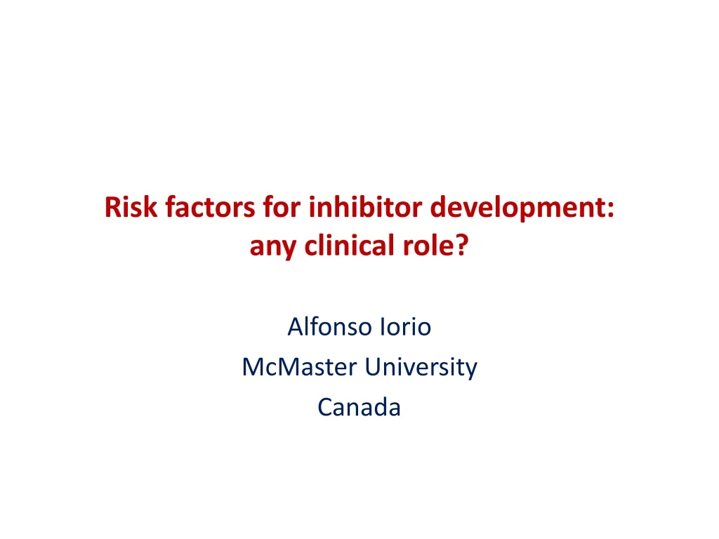risk factors for inhibitor development any clinical role