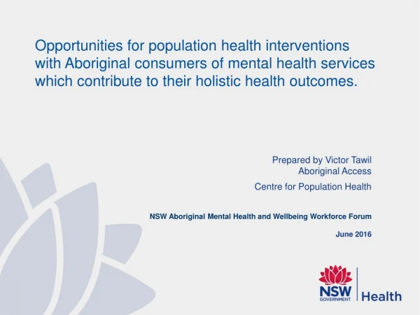 Prepared by Victor Tawil Aboriginal Access Centre for Population Health