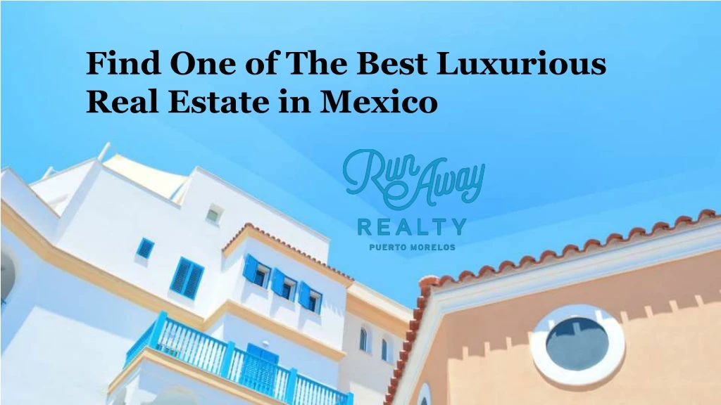 find one of the best luxurious real estate
