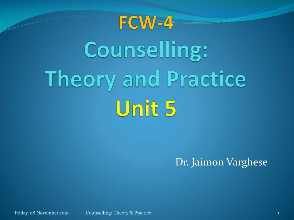 fcw 4 counselling theory and practice unit 5