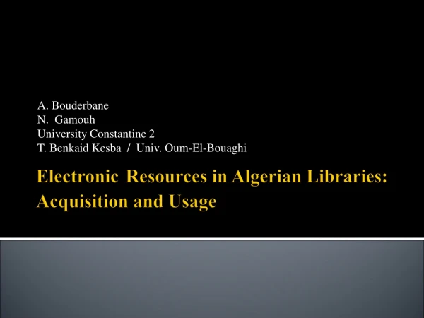 Electronic Resources in Algerian Libraries : Acquisition and Usage