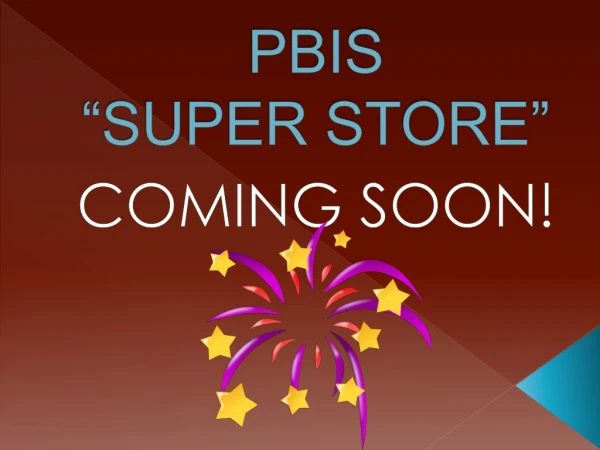 PBIS “SUPER STORE”