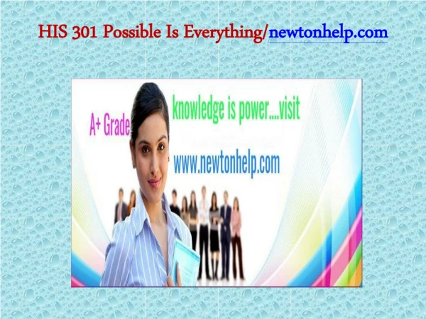 HIS 301 Possible Is Everything/newtonhelp.com