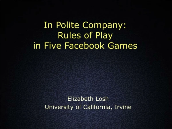 In Polite Company: Rules of Play in Five Facebook Games