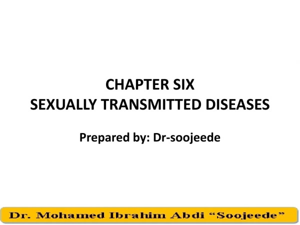 CHAPTER SIX SEXUALLY TRANSMITTED DISEASES