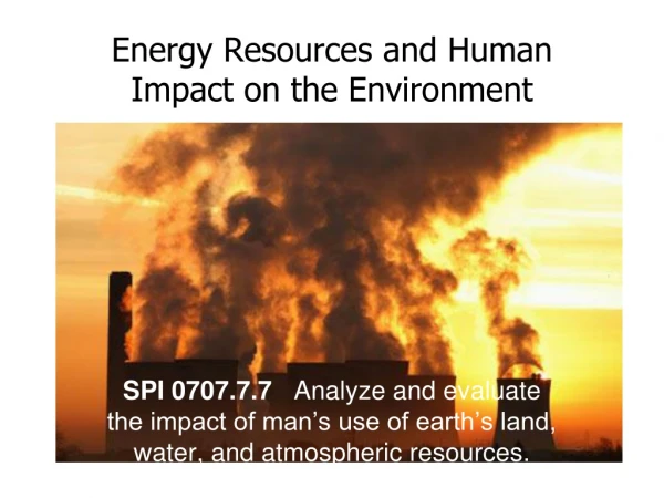 Energy Resources and Human Impact on the Environment