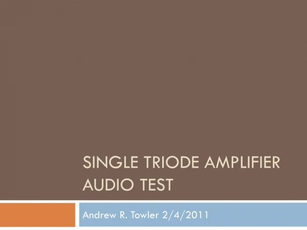 Single triode amplifier audio test