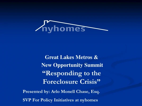 Great Lakes Metros &amp; New Opportunity Summit “Responding to the Foreclosure Crisis”