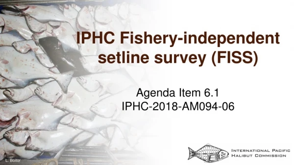 IPHC Fishery-independent setline survey (FISS)