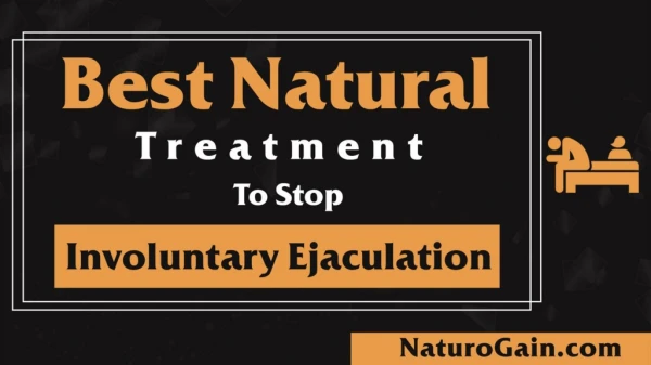 Best Natural Treatment For Spermatorrhea