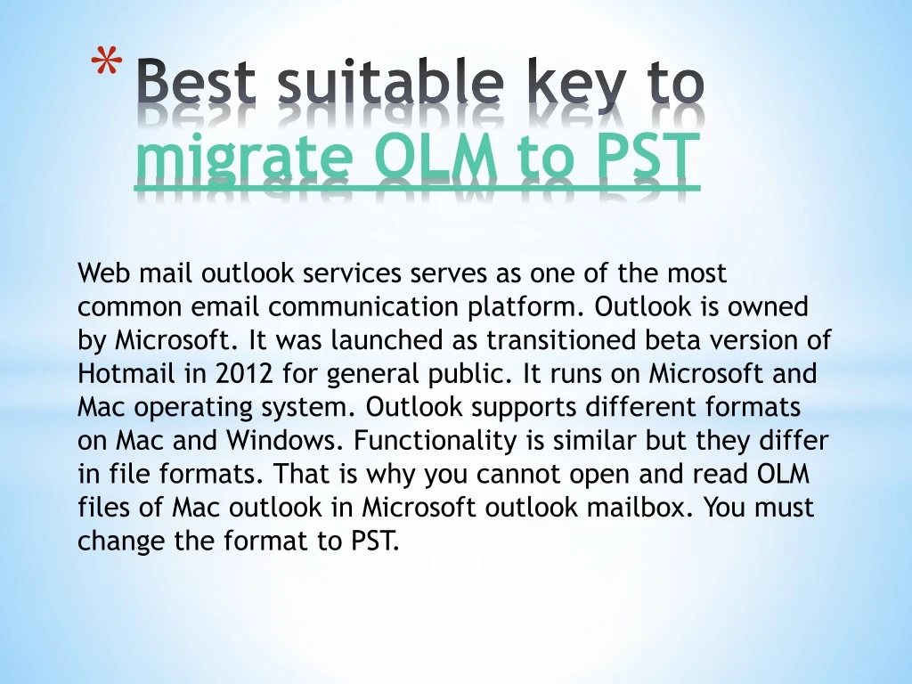 best suitable key to migrate olm to pst