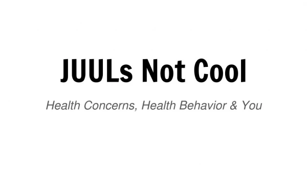 JUULs Not Cool