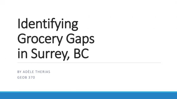 Identifying Grocery Gaps in Surrey, BC