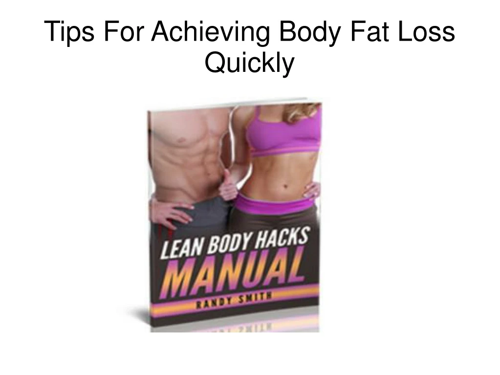 tips for achieving body fat loss quickly