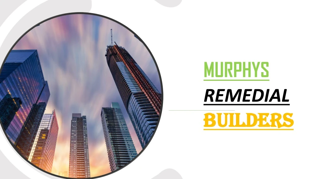 murphys remedial builders