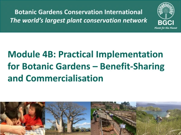 Module 4B: Practical Implementation for Botanic Gardens – Benefit-Sharing and Commercialisation