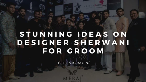 Stunning Ideas on Designer Sherwani for Groom