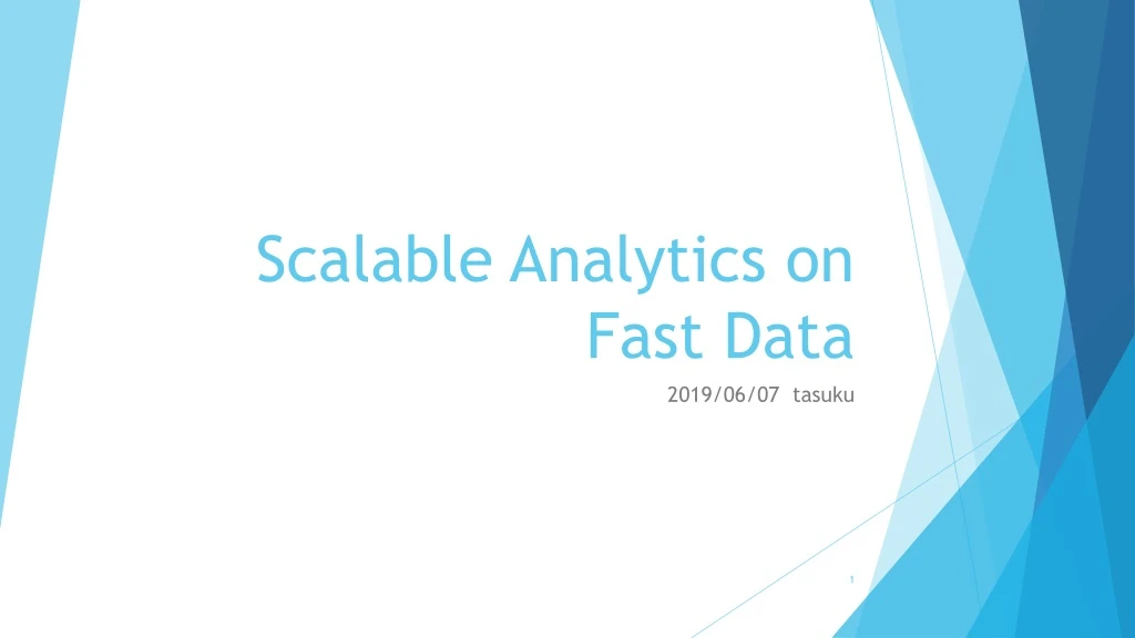 scalable analytics on fast data