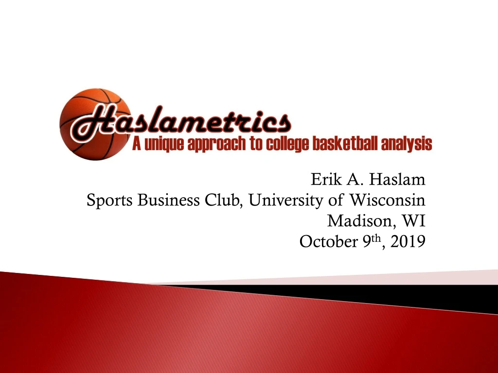 erik a haslam sports business club university of wisconsin madison wi october 9 th 2019