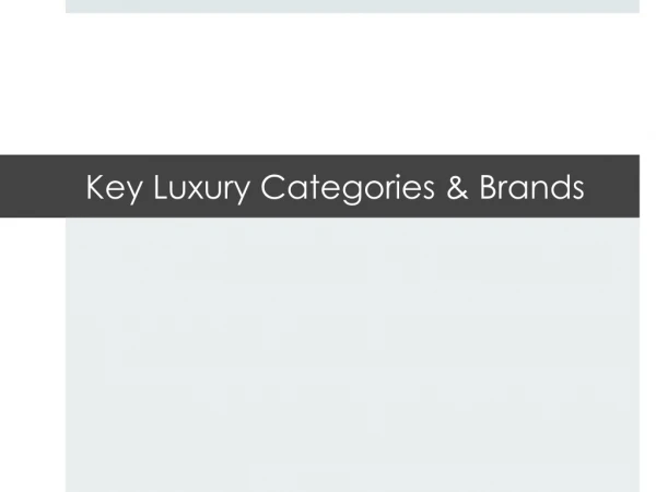 Key Luxury Categories &amp; Brands
