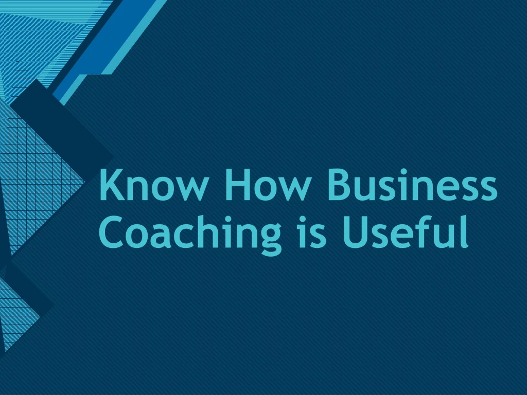 know how business coaching is useful