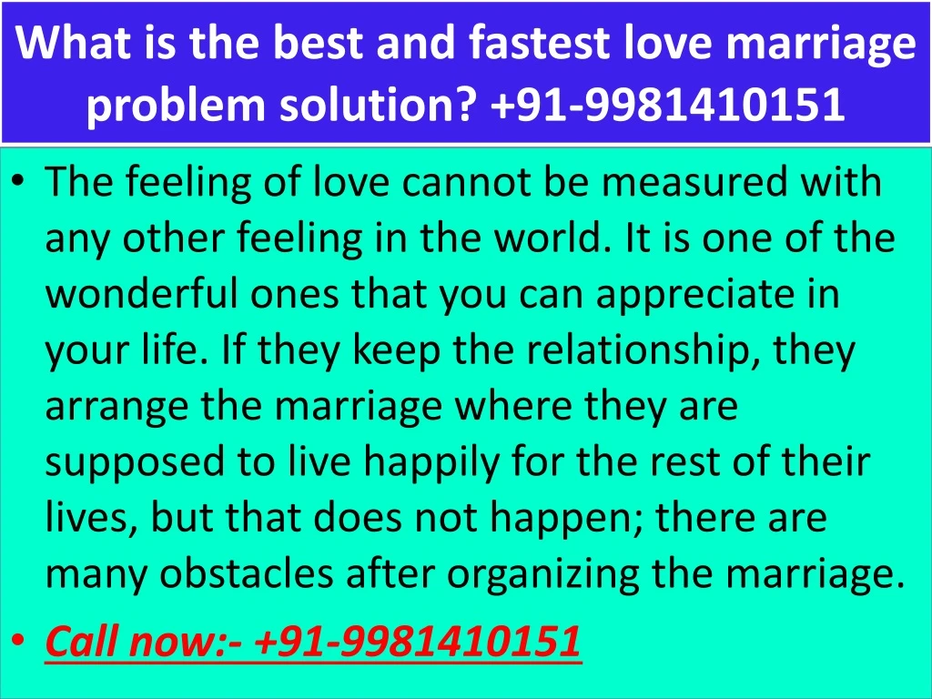 what is the best and fastest love marriage problem solution 91 9981410151