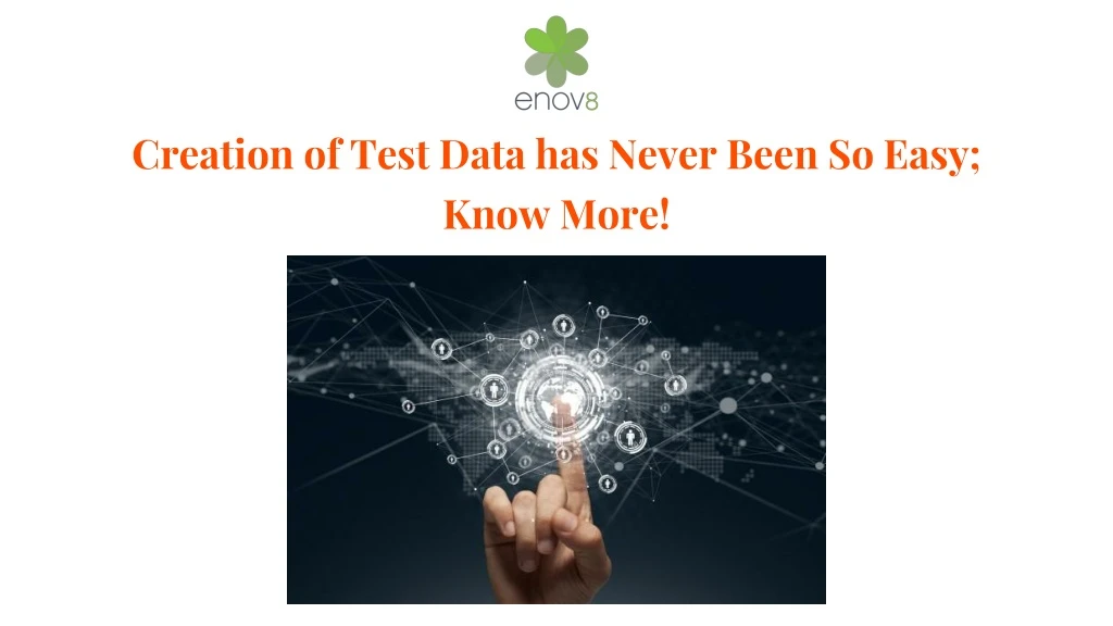 creation of test data has never been so easy know