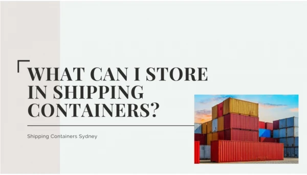 What Can I Store in Shipping Containers