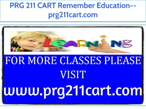PRG 211 CART Remember Education--prg211cart.com