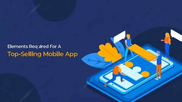 Elements Required For A Top-Selling Mobile App