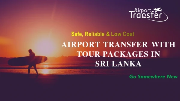 Airport Transfer with Tour Packages In Sri Lanka