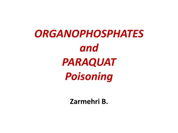 ORGANOPHOSPHATES and PARAQUAT Poisoning