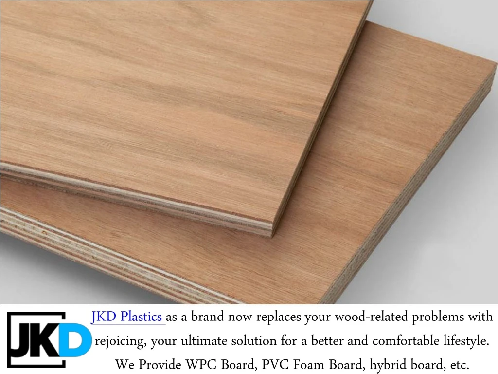 jkd plastics as a brand now replaces your wood
