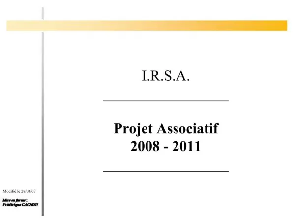 I.R.S.A. _________________ Projet Associatif 2008 - 2011 _________________