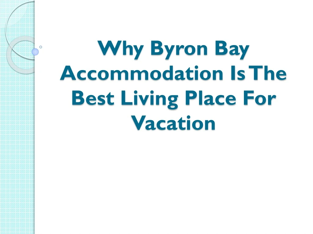 why byron bay accommodation is the best living place for vacation