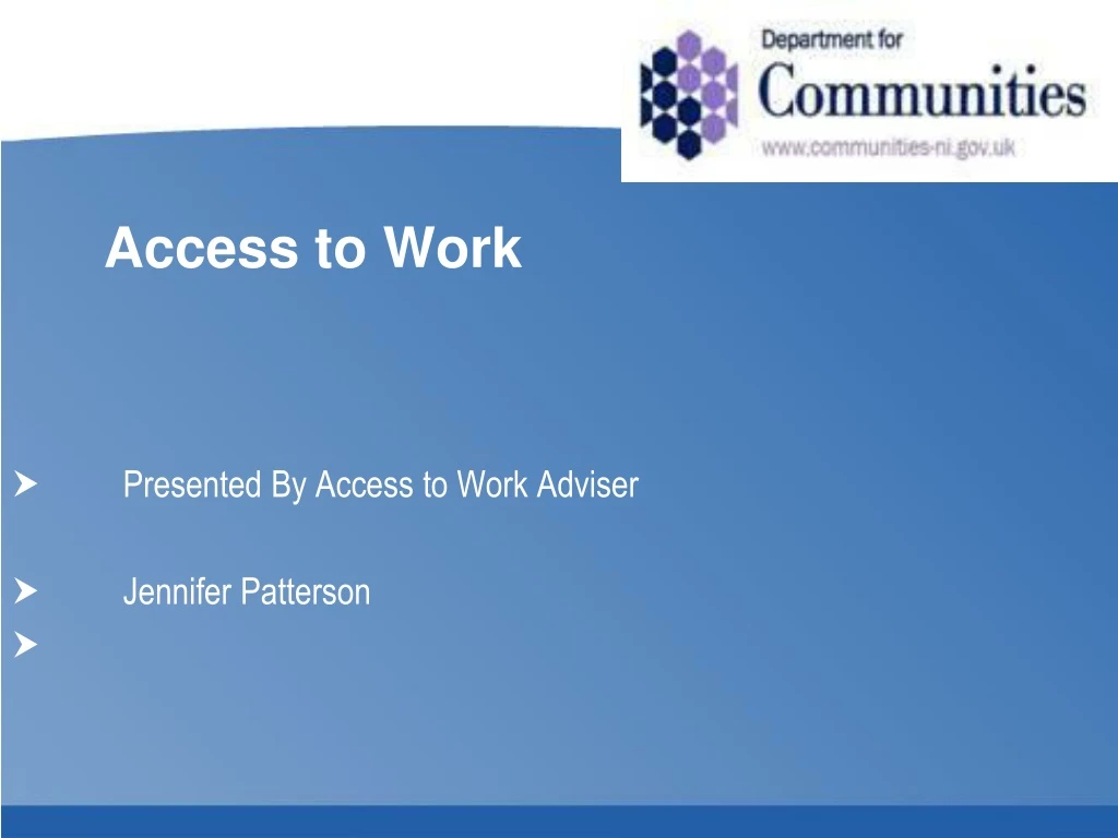 presented by access to work adviser jennifer patterson