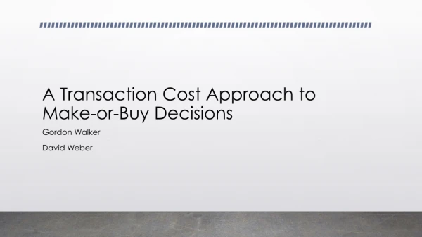 A Transaction Cost Approach to Make-or-Buy Decisions