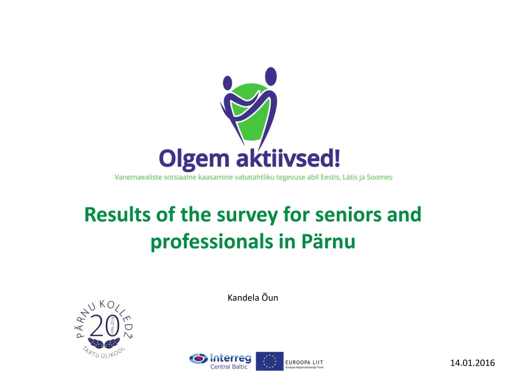 r esults of the survey for seniors and professionals in p rnu