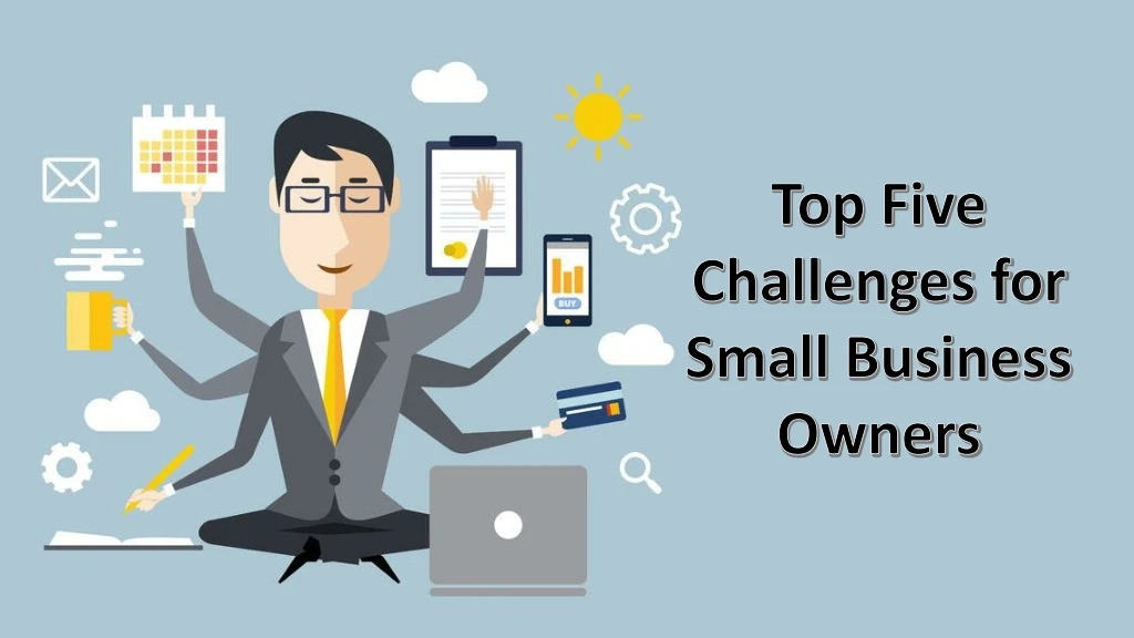 top five challenges for small business owners
