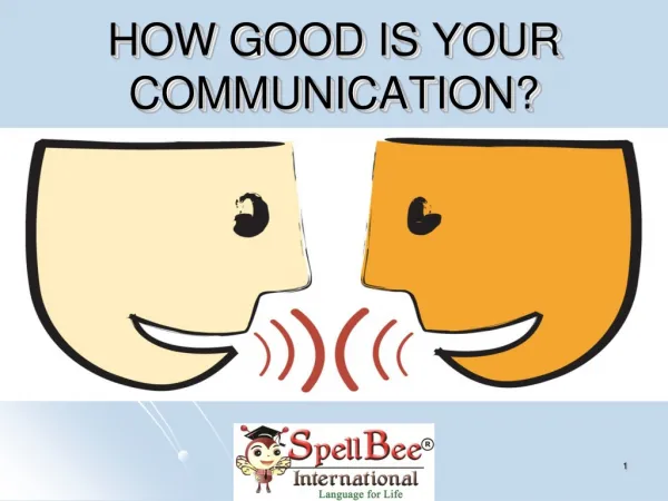 HOW GOOD IS YOUR COMMUNICATION?