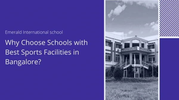 Why Choose Schools with Best Sports Facilities in Bangalore?