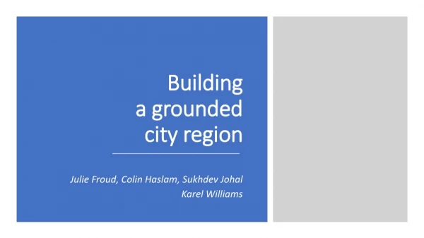 Building a grounded city region