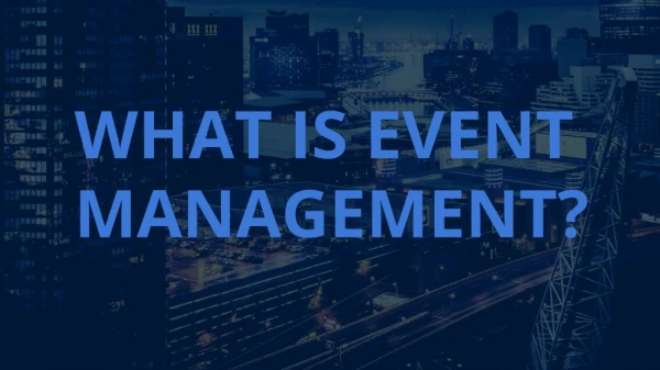 What is event management?