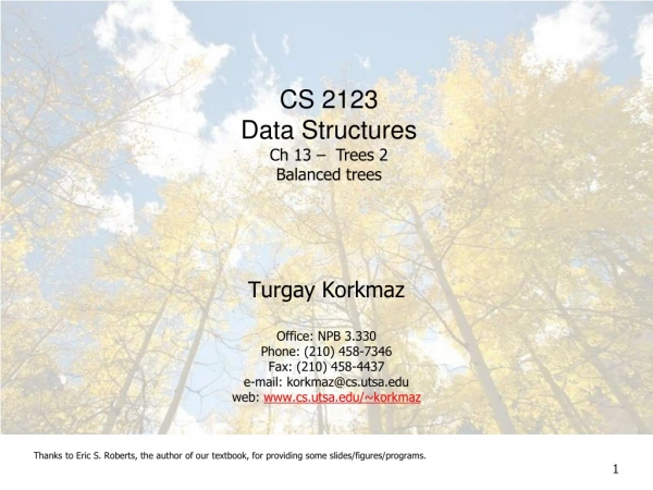 Turgay Korkmaz Office : NPB 3.330 Phone: (210) 458-7346 Fax: (210) 458-4437