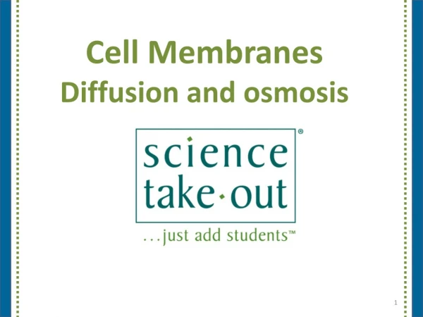 Cell Membranes Diffusion and osmosis