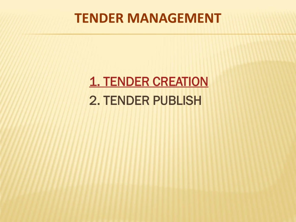 1 tender creation 2 tender publish